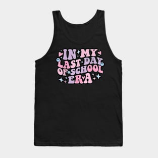 In My Last Day School Era Happy Last Day Of School Teacher T-Shirt Tank Top